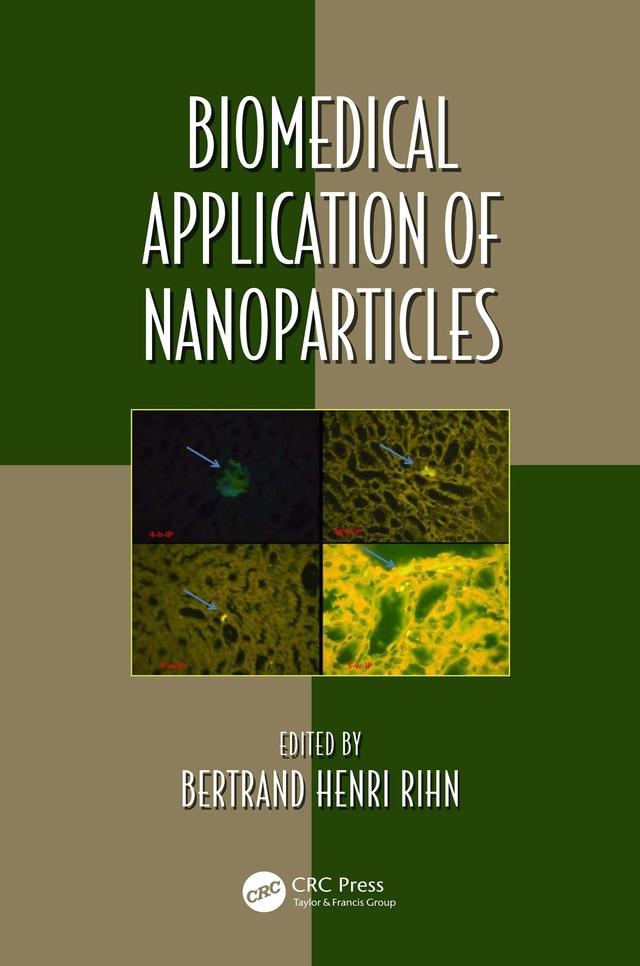 Biomedical Application of Nanoparticles by Bertrand Henri Rihn