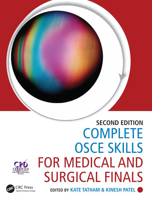 Complete OSCE Skills for Medical and Surgical Finals by Kate Tatham, Kinesh Patel