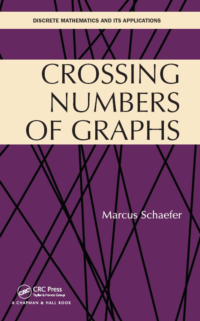 Crossing Numbers of Graphs by Marcus Schaefer