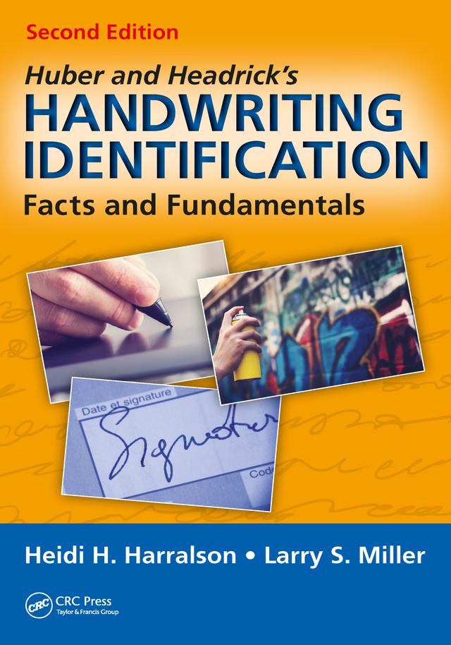 Huber and Headrick's Handwriting Identification by Heidi H. Harralson, Larry S. Miller