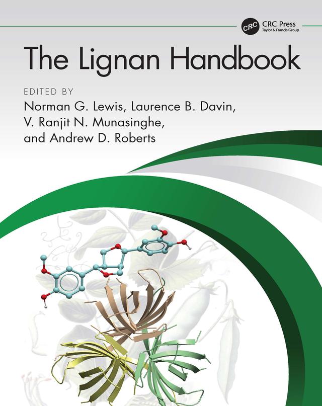 The Lignan Handbook by Andrew Roberts, Laurence B. Davin, Norman G. Lewis, V. Ranjit N. Munasinghe