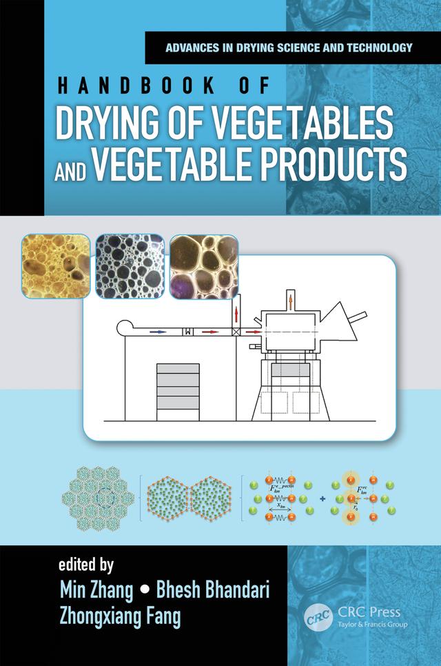 Handbook of Drying of Vegetables and Vegetable Products by Bhesh Bhandari, Min Zhang, Zhongxiang Fang