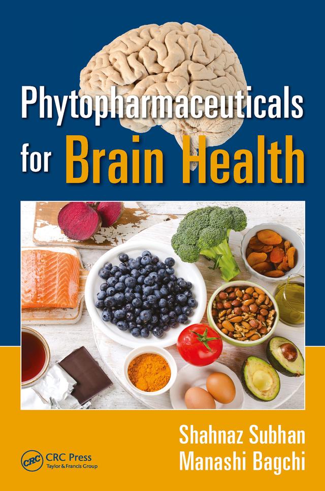 Phytopharmaceuticals for Brain Health by Manashi Bagchi, Shahnaz Subhan