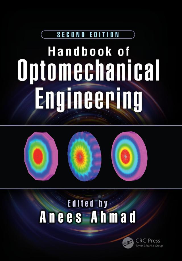 Handbook of Optomechanical Engineering by Anees Ahmad