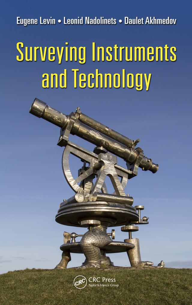 Surveying Instruments and Technology by Daulet Akhmedov, Eugene Levin, Leonid Nadolinets