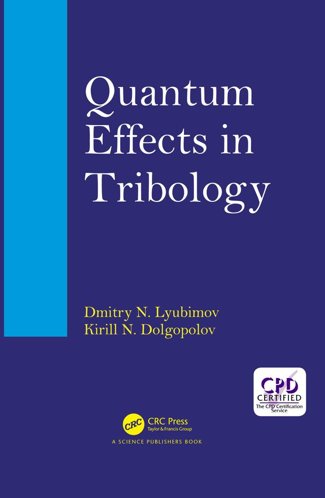 Quantum Effects in Tribology by Dmitry Nikolaevich Lyubimov, Kirill Nikolaevich Dolgopolov