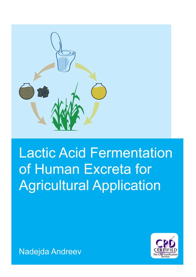 Lactic acid fermentation of human excreta for agricultural application by Nadejda Andreev