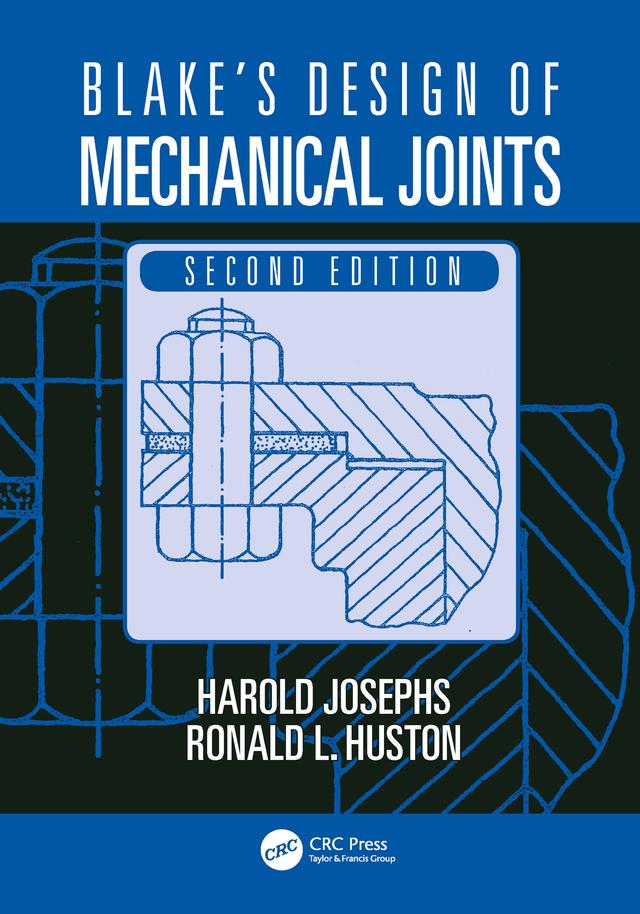 Blake's Design of Mechanical Joints by Harold Josephs, Ronald L. Huston