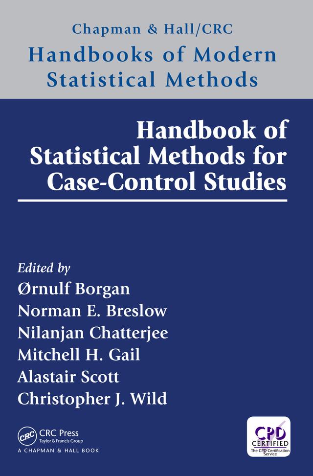 Handbook of Statistical Methods for Case-Control Studies by Alastair Scott, Chris J. Wild, Mitchell H. Gail, Nilanjan Chatterjee, Norman Breslow, Ørnulf Borgan