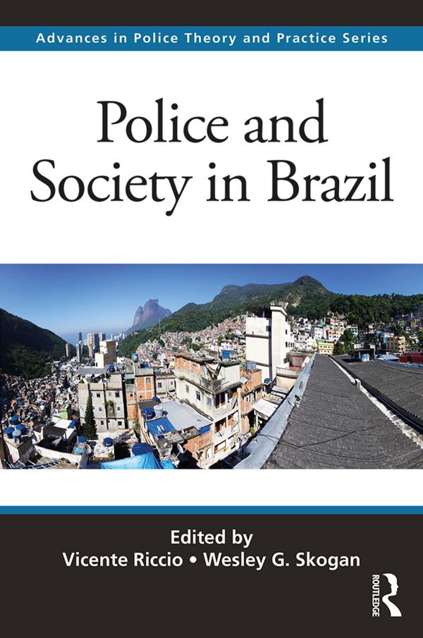 Police and Society in Brazil by Vicente Riccio, Wesley G. Skogan