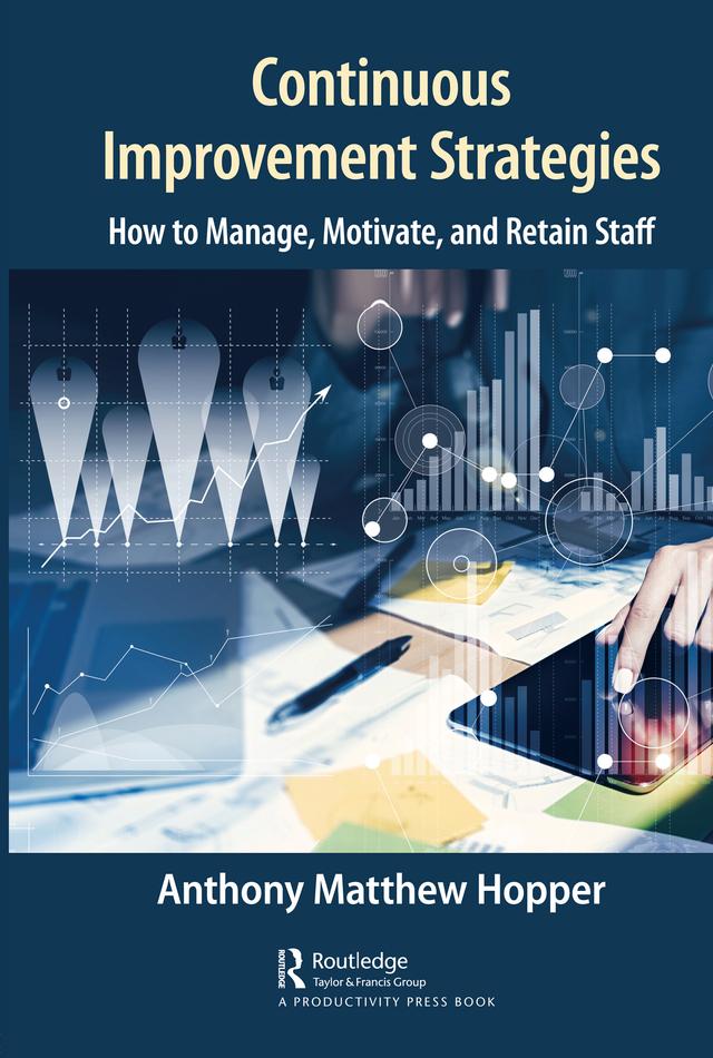 Continuous Improvement Strategies by Anthony Matthew Hopper