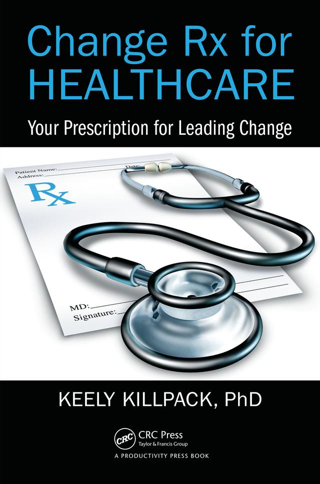 Change Rx for Healthcare by Keely Killpack