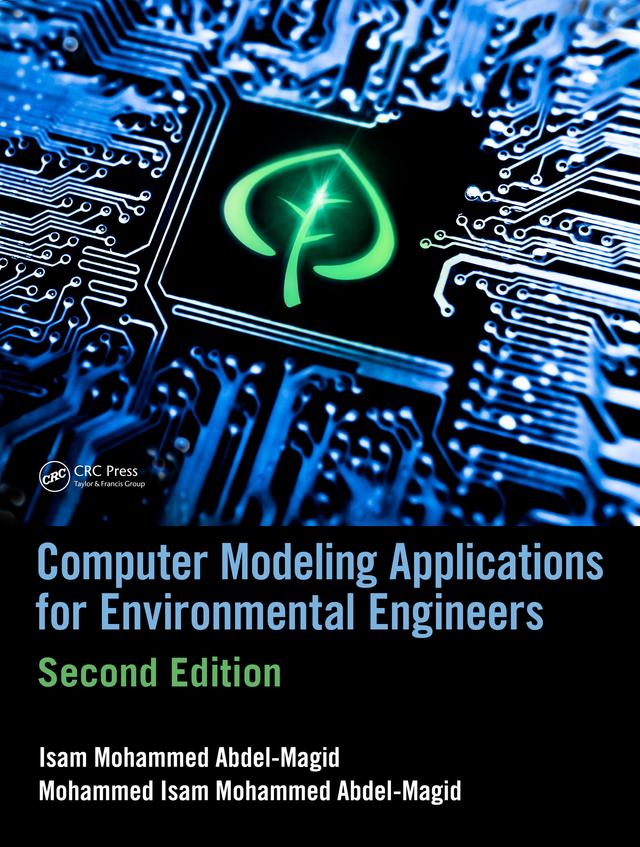 Computer Modeling Applications for Environmental Engineers by Isam Mohammed Abdel-Magid Ahmed, Mohammed Isam Mohammed Abdel-Magid