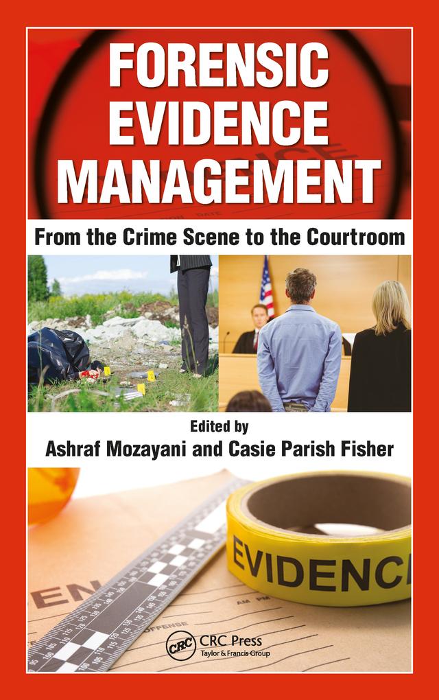 Forensic Evidence Management by Ashraf Mozayani, Casie Parish-Fisher