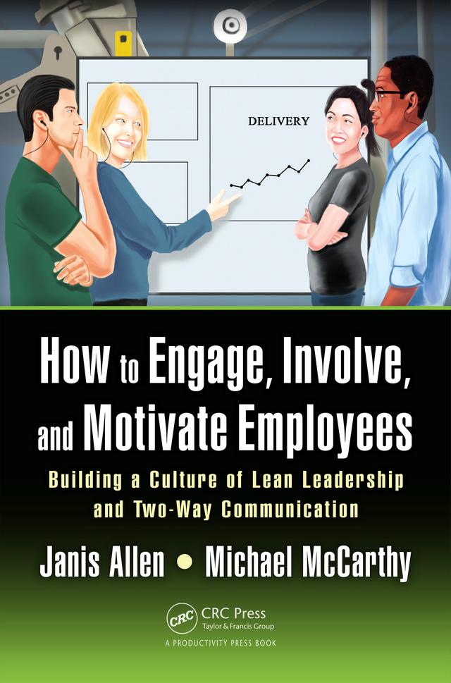 How to Engage, Involve, and Motivate Employees by Janis Allen, Michael McCarthy