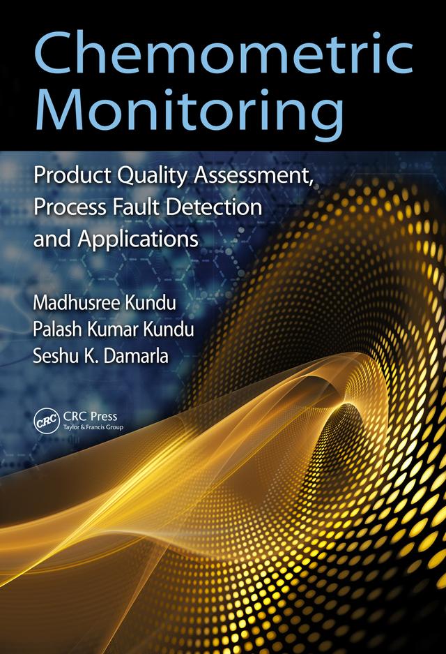 Chemometric Monitoring by Madhusree Kundu, Palash Kumar Kundu, Seshu K. Damarla