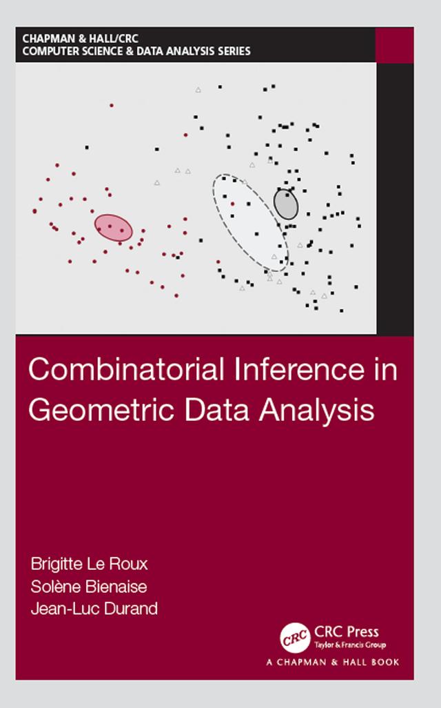 Combinatorial Inference in Geometric Data Analysis by Brigitte Le Roux, Jean-Luc Durand, Solène Bienaise