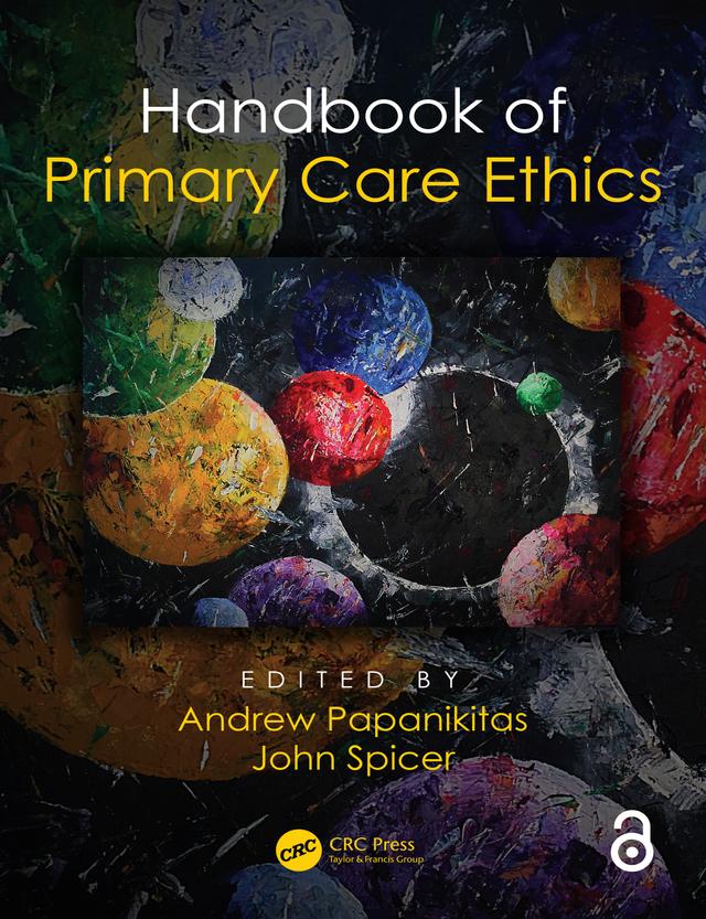 Handbook of Primary Care Ethics by Andrew Papanikitas, John Spicer