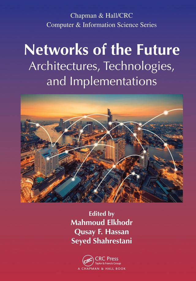 Networks of the Future by Mahmoud Elkhodr, Qusay F. Hassan, Seyed Shahrestani
