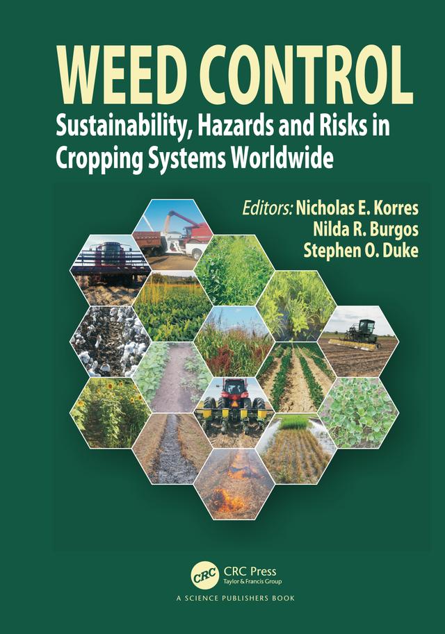 Weed Control by Nicholas E. Korres, Nilda R. Burgos, Stephen O. Duke