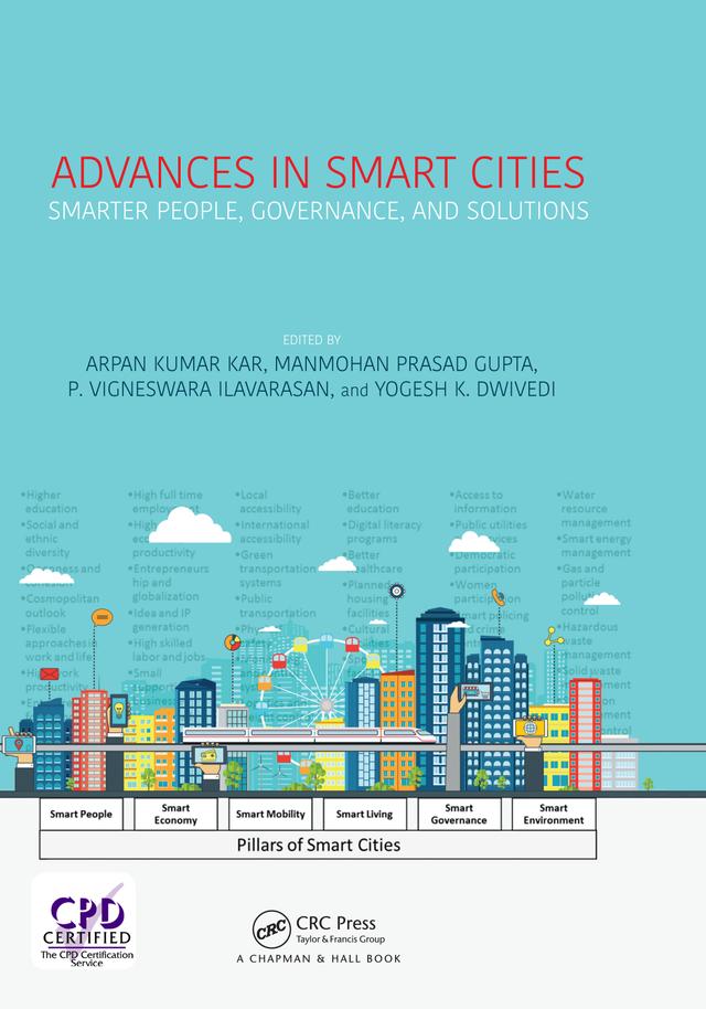 Advances in Smart Cities by Arpan Kumar Kar, M P Gupta, P. Vigneswara Ilavarasan, Yogesh K. Dwivedi