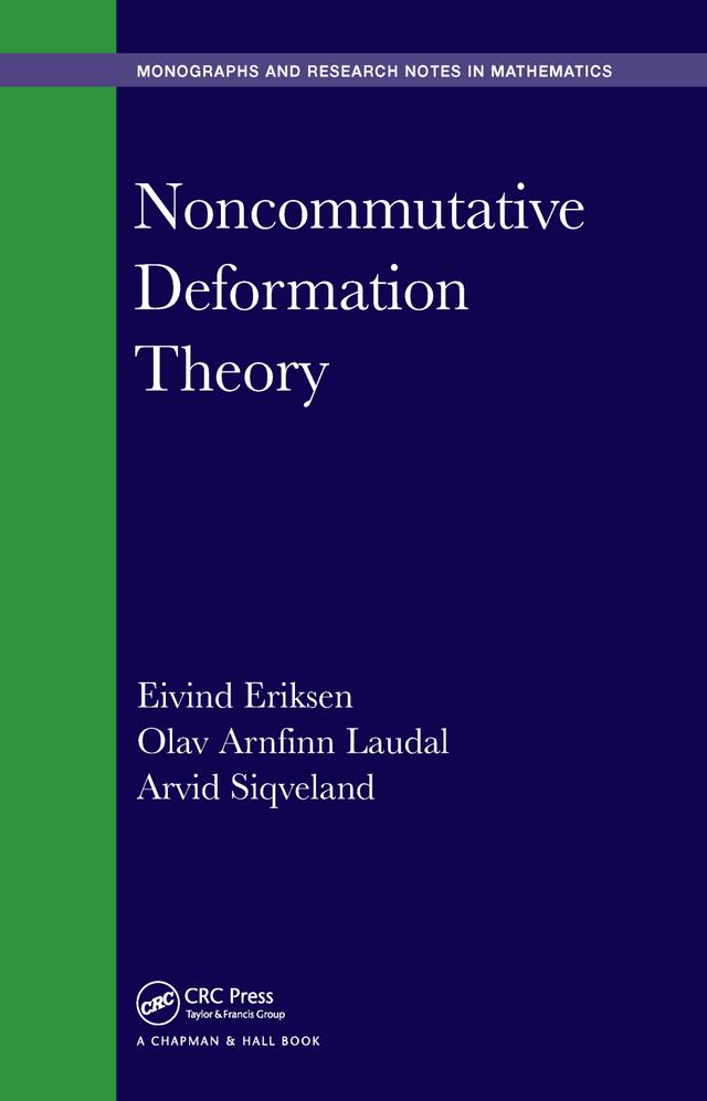 Noncommutative Deformation Theory by Arvid Siqveland, Eivind Eriksen, Olav Arnfinn Laudal