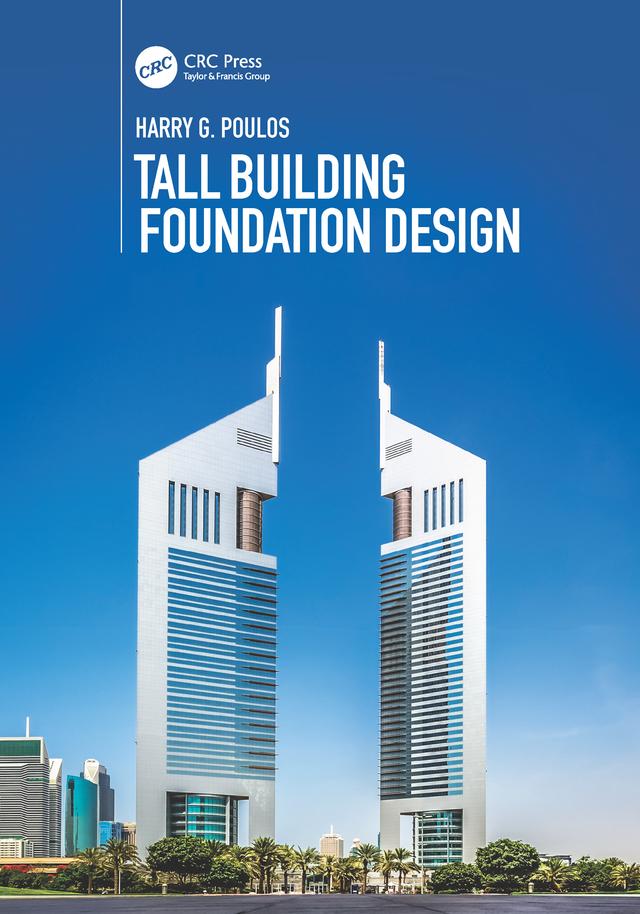 Tall Building Foundation Design by Harry G. Poulos