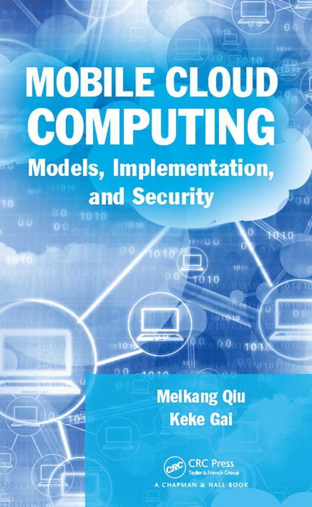 Mobile Cloud Computing by Keke Gai, Meikang Qiu