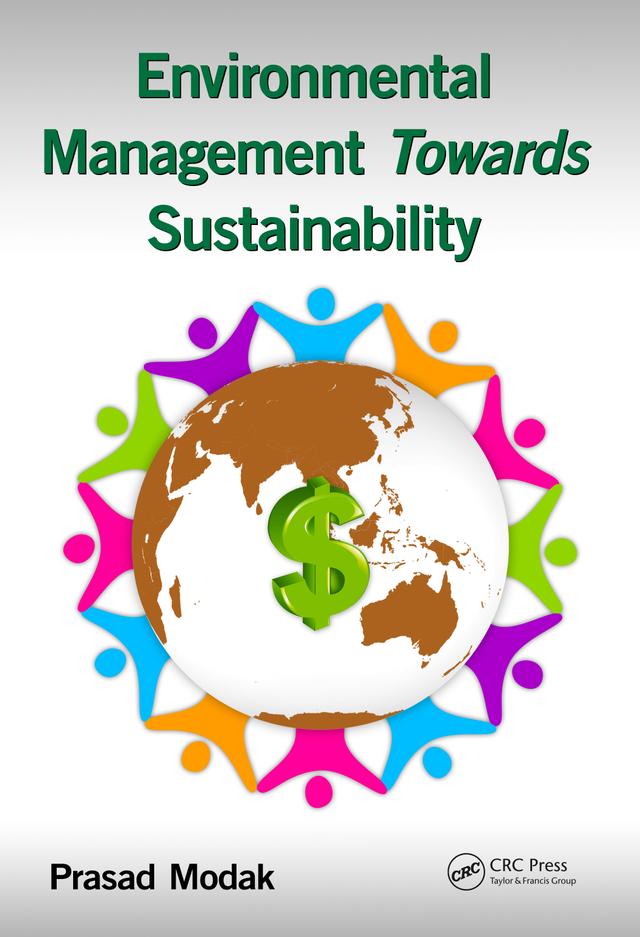 Environmental Management towards Sustainability by Prasad Modak