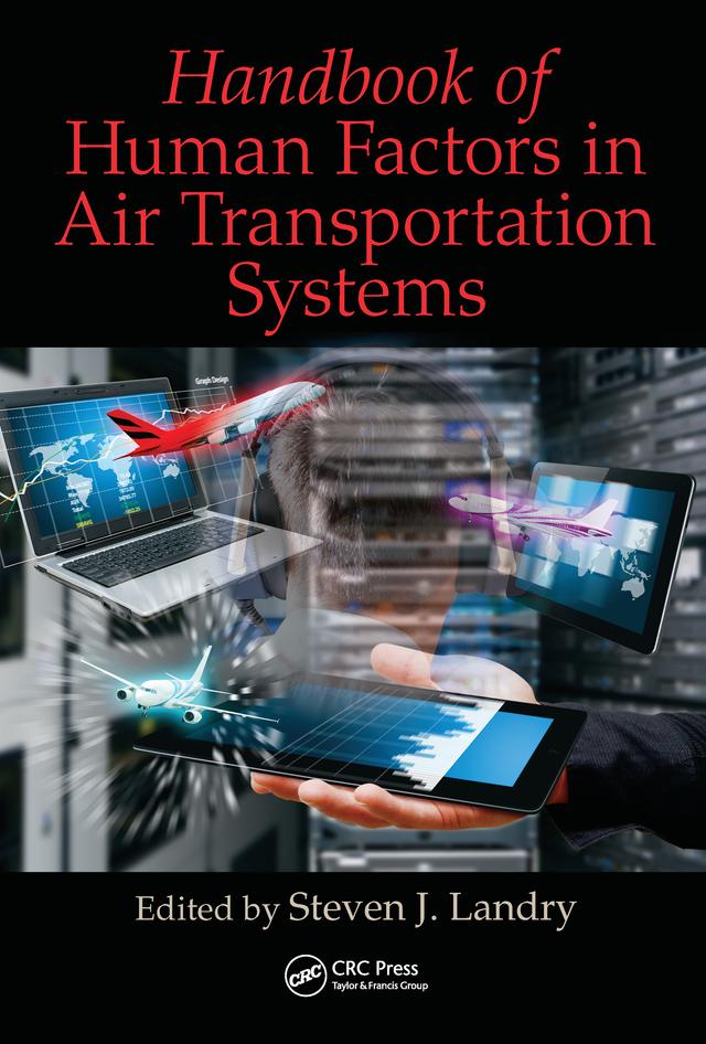 Handbook of Human Factors in Air Transportation Systems by Steven James Landry