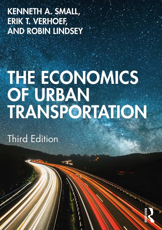The Economics of Urban Transportation by Erik T. Verhoef, Kenneth A. Small, Robin Lindsey