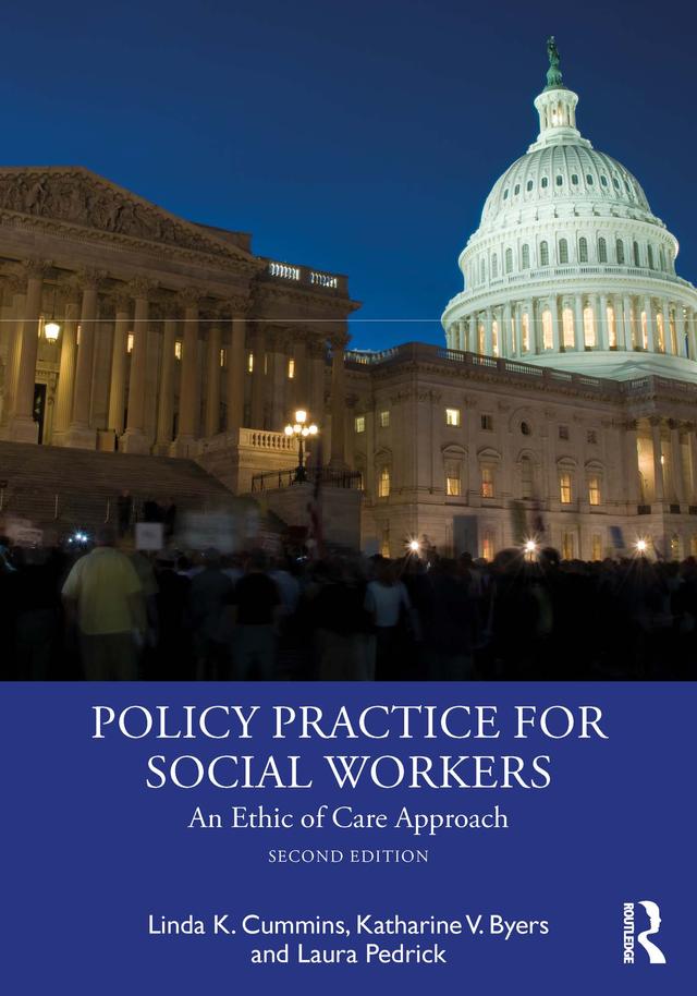 Policy Practice for Social Workers by Katharine V Byers, Laura Pedrick, Linda Cummins