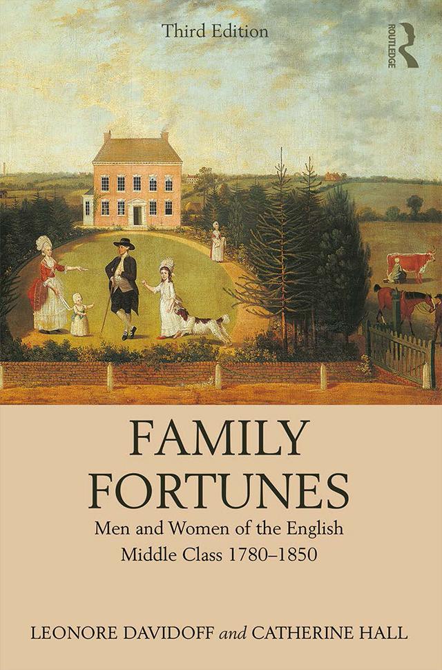 Family Fortunes by Catherine Hall, Leonore Davidoff