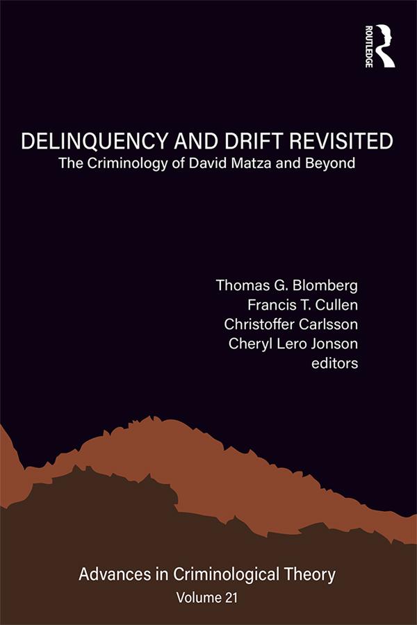 Delinquency and Drift Revisited, Volume 21 by Cheryl Lero Jonson, Christoffer Carlsson, Francis T. Cullen, Thomas G. Blomberg