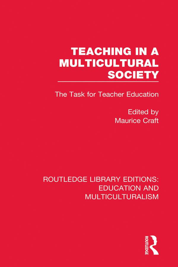 Teaching in a Multicultural Society by Maurice Craft