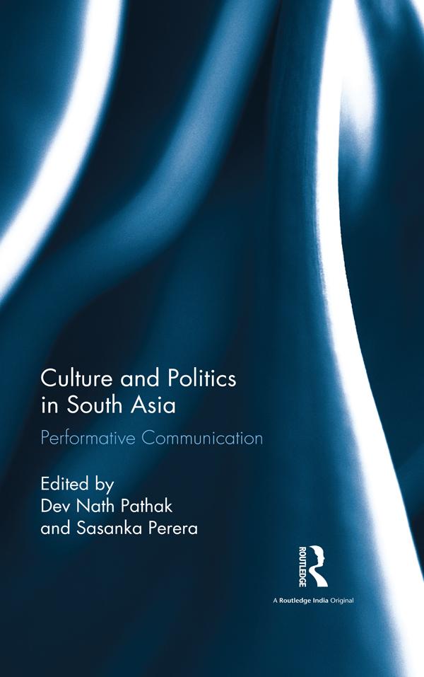 Culture and Politics in South Asia by Dev Nath Pathak, Sasanka Perera
