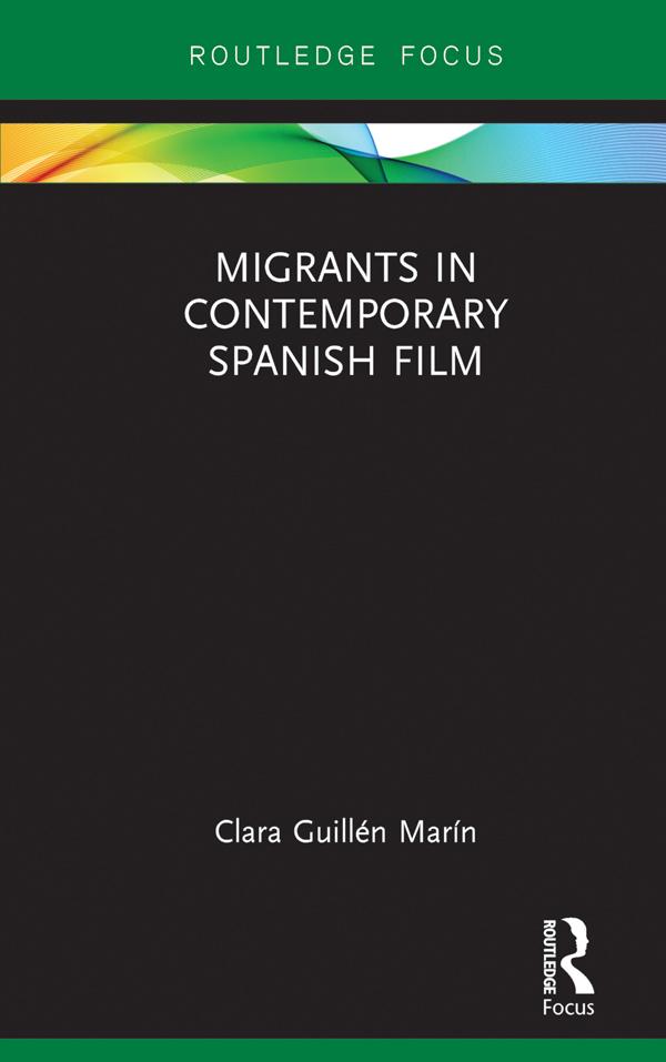 Migrants in Contemporary Spanish Film by Clara Guillén Marín