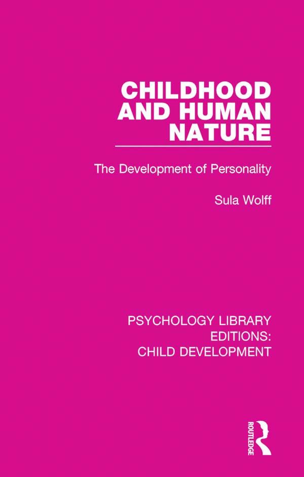 Childhood and Human Nature by Sula Wolff
