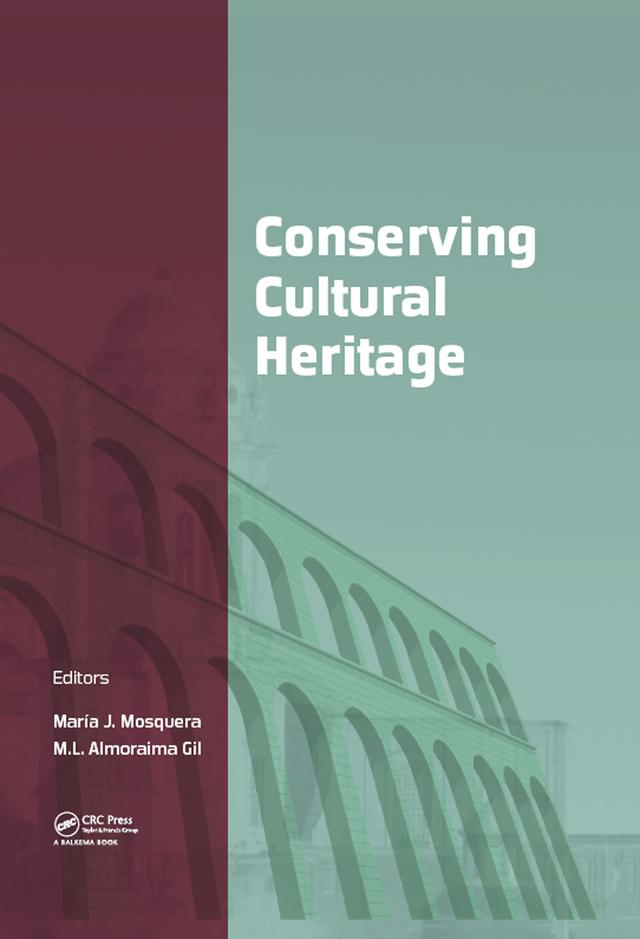 Conserving Cultural Heritage by María Mosquera, M.L. Almoraima Gil