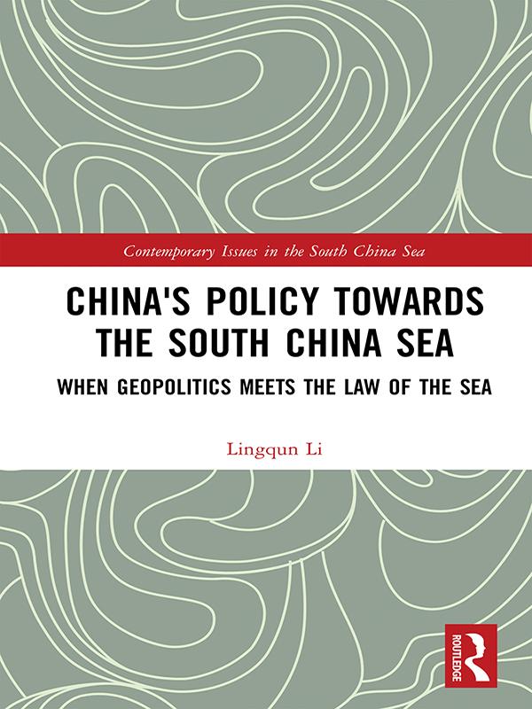 China's Policy towards the South China Sea by Lingqun Li