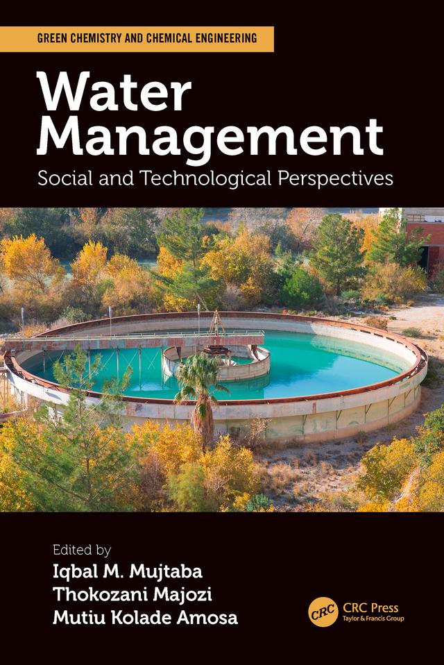 Water Management by Iqbal M. Mujtaba, Mutiu Kolade Amosa, Thokozani Majozi