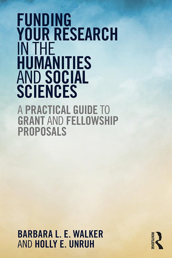 Funding Your Research in the Humanities and Social Sciences by Barbara Walker