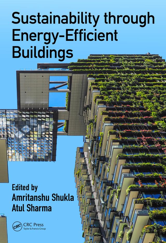 Sustainability through Energy-Efficient Buildings by Amritanshu Shukla, Atul Sharma
