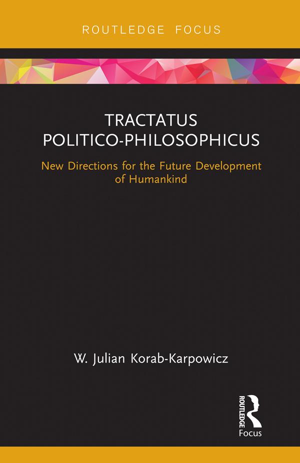 Tractatus Politico-Philosophicus by W. Julian Korab-Karpowicz
