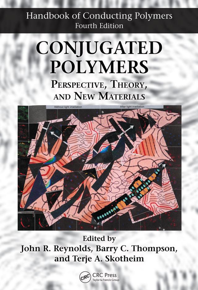 Conjugated Polymers by Barry C. Thompson, John R. Reynolds, Terje A. Skotheim