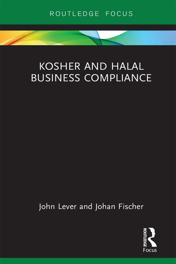 Kosher and Halal Business Compliance by Johan Fischer, John Lever