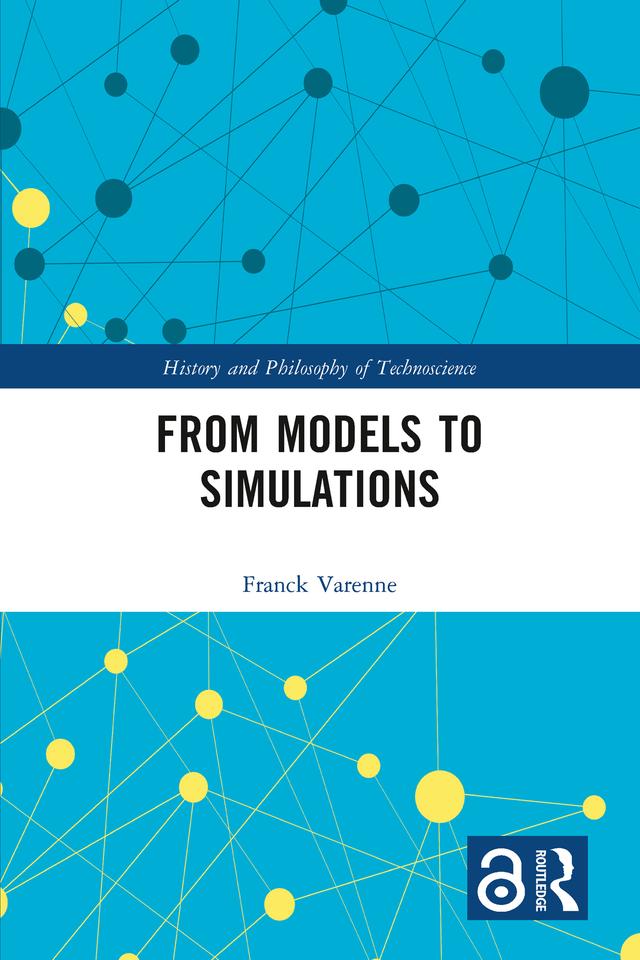 From Models to Simulations by Franck Varenne