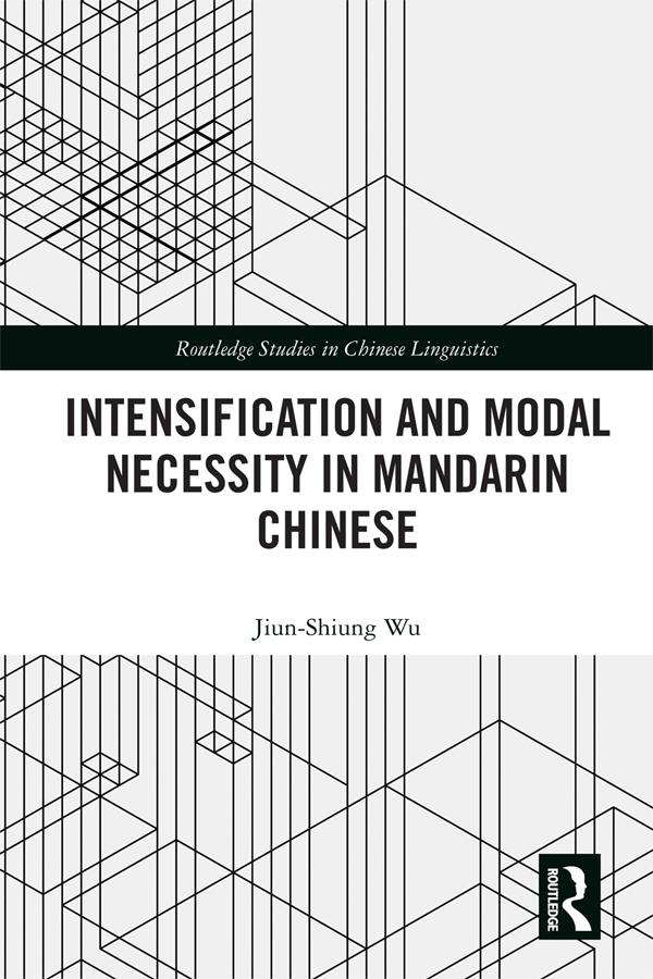 Intensification and Modal Necessity in Mandarin Chinese by Jiun-Shiung Wu