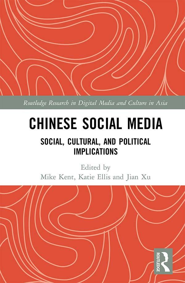 Chinese Social Media by Jian Xu, Katie Ellis, Mike Kent