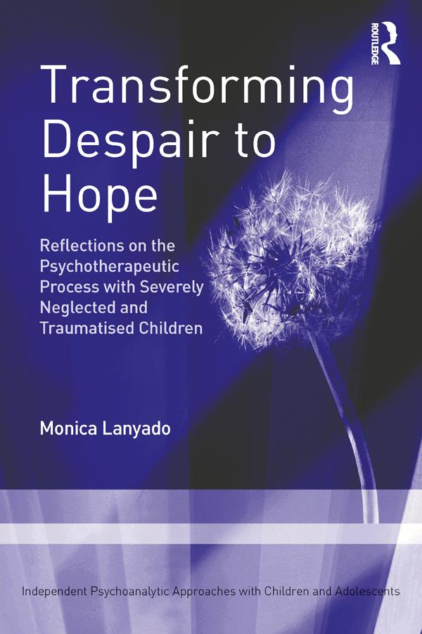 Transforming Despair to Hope by Monica Lanyado
